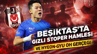 Beşiktaş'ta gizli stoper hamlesi ve Hyeon-gyu Oh gerçeği
