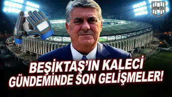 Beşiktaş'ın kaleci gündeminde son gelişmeler!