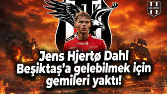 Jens Hjertø Dahl Beşiktaş'a gelebilmek için gemileri yaktı!