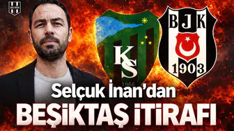 Selçuk İnan'dan Beşiktaş itirafı