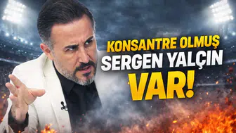 Konsantre olmuş Sergen Yalçın var!