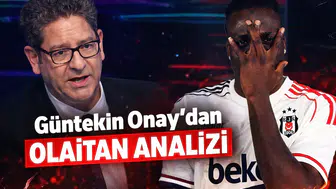 Güntekin Onay’dan Olaitan analizi