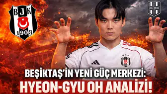 Beşiktaş'ın yeni güç merkezi: Hyeon-Gyu Oh analizi!