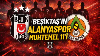 Beşiktaş - Alanyaspor maçında sürpriz kapıda!