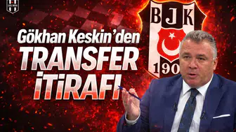 Gökhan Keskin'den transfer itirafı