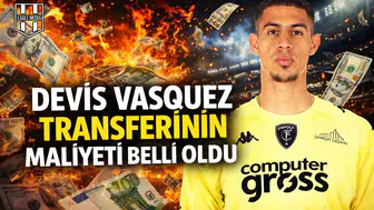 Devis Vasquez transferinin maliyeti belli oldu