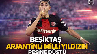 Beşiktaş Arjantinli Milli Yıldızın Peşine Düştü