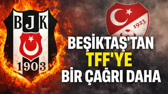 Beşiktaş'tan TFF'ye bir çağrı daha