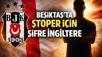 Beşiktaş'ta stoper için şifre İngiltere