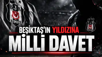 Beşiktaş'ın yıldızına milli davet