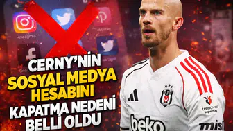 Cerny'nin sosyal medya hesabını kapatma nedeni belli oldu