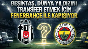 Beşiktaş, dünya yıldızını transfer etmek için Fenerbahçe ile kapışıyor