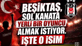 Beşiktaş, sol kanata yerli bir oyuncu almak istiyor. İşte o isim