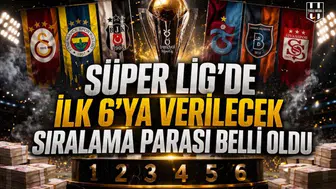 Süper Lig'de İlk 6'ya verilecek sıralama parası belli oldu