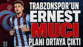 Trabzonspor'un Ernest Muci planı ortaya çıktı