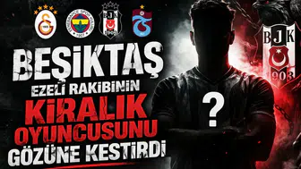 Beşiktaş ezeli rakibinin kiralık oyuncusunu gözüne kestirdi
