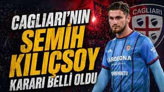 Cagliari'nin Semih Kılıçsoy kararı belli oldu
