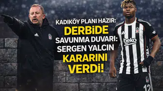 Derbide savunma duvarı: Sergen Yalçın kararını verdi!