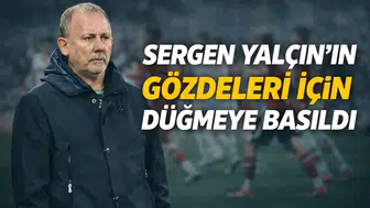 Sergen Yalçın'ın gözdeleri için düğmeye basıldı