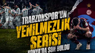 Trabzonspor'un yenilmezlik serisi Konya'da son buldu