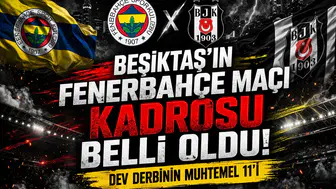Beşiktaş'ın Fenerbahçe maçı kadrosu belli oldu. Dev derbinin muhtemel 11'i