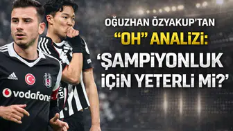 Oğuzhan Özyakup'tan Oh analizi: Şampiyonluk için yeterli mi?