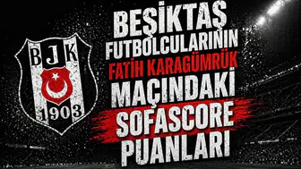 Beşiktaş futbolcularının Fatih Karagümrük maçındaki Sofascore puanları