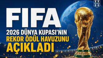 FIFA, 2026 Dünya Kupası’nın rekor ödül havuzunu açıkladı