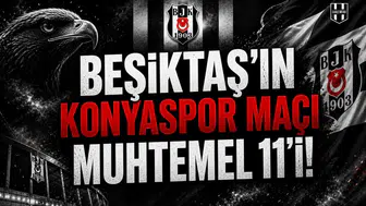 Beşiktaş'ın Konyaspor maçı muhtemel 11'i!
