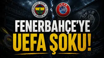 Fenerbahçe'ye UEFA Şoku!