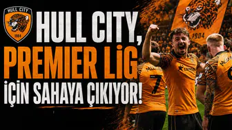 Hull City, Premier Lig için sahaya çıkıyor