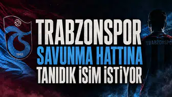 Trabzonspor savunma hattına tanıdık isim istiyor