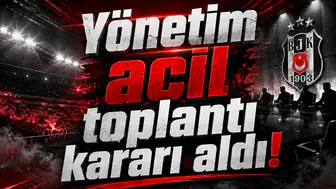 Yönetim acil toplantı kararı aldı!