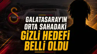 Galatasaray'ın Orta Sahadaki Gizli Hedefi Belli Oldu