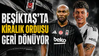 Beşiktaş'ta kiralık ordusu geri dönüyor