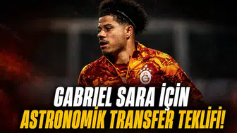 Gabriel Sara için astronomik transfer teklifi!