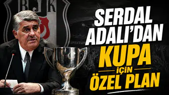 Serdal Adalı'dan kupa için özel plan
