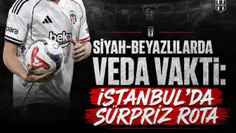 Siyah-Beyazlılarda veda vakti: İstanbul'da sürpriz rota