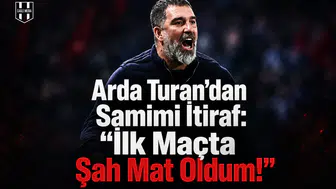 Arda Turan'dan samimi itiraf: "İlk maçta şah mat oldum!"