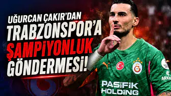 Uğurcan Çakır'dan Trabzonspor'a şampiyonluk göndermesi