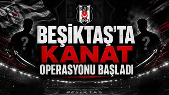 Beşiktaş’ta kanat operasyonu başladı
