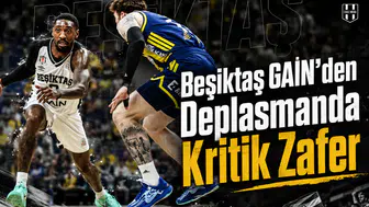 Beşiktaş GAİN'den deplasmanda kritik zafer