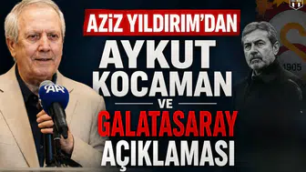 Aziz Yıldırım'dan Aykut Kocaman ve Galatasaray açıklaması