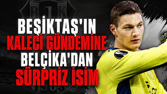 Beşiktaş'ın kaleci gündemine Belçika'dan sürpriz isim