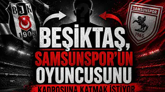 Beşiktaş, Samsunspor’un oyuncusunu kadrosuna katmak istiyor
