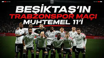 Eagle Media Özel Beşiktaş'ın Trabzonspor maçı muhtemel 11'i