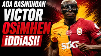 Ada basınından Victor Osimhen iddiası