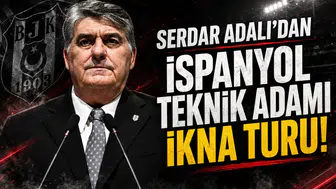 Serdar Adalı'dan İspanyol teknik adamı ikna turu