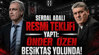 Serdal Adalı Resmi Teklifi Yaptı: Önder Özen Beşiktaş Yolunda!