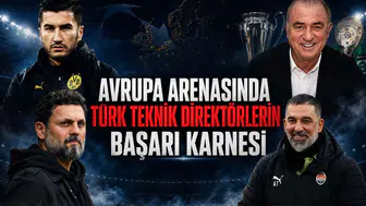 Avrupa Arenasında Türk Teknik Direktörlerin Başarı Karnesi